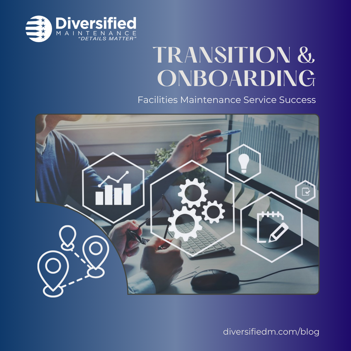The Role of Transition & Onboarding in Facilities Maintenance Service Success