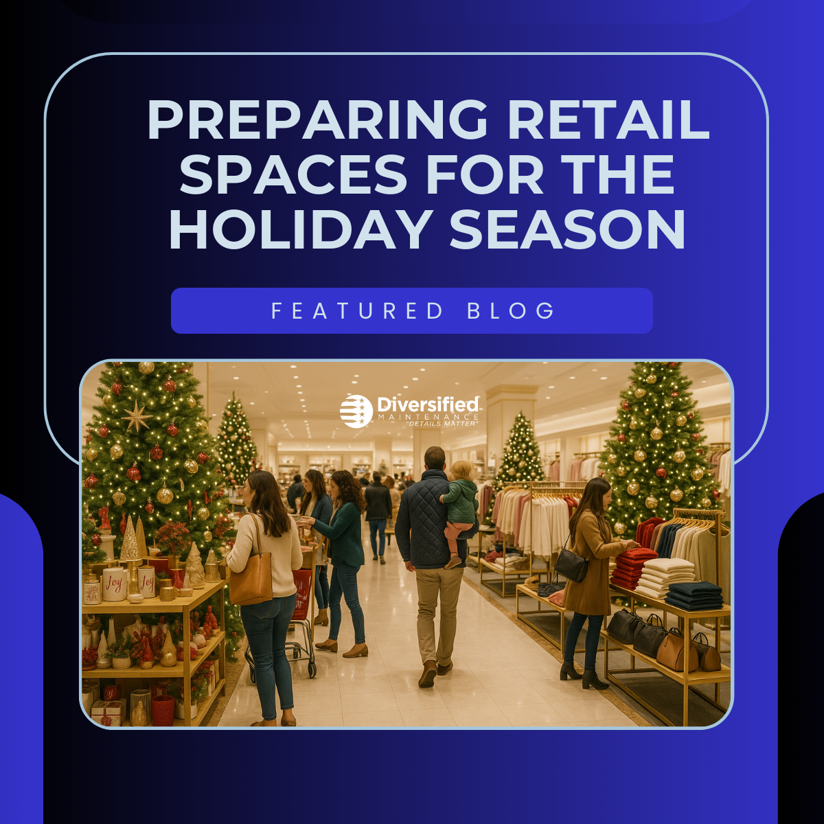 Cleaning and Safety Essentials: Preparing Retail Spaces for the Holiday Season