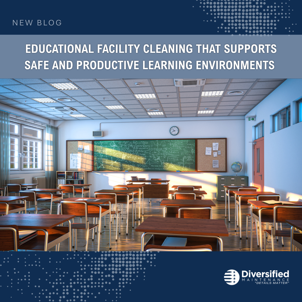 Educational Facility Cleaning That Supports Safe and Productive Learning Environments